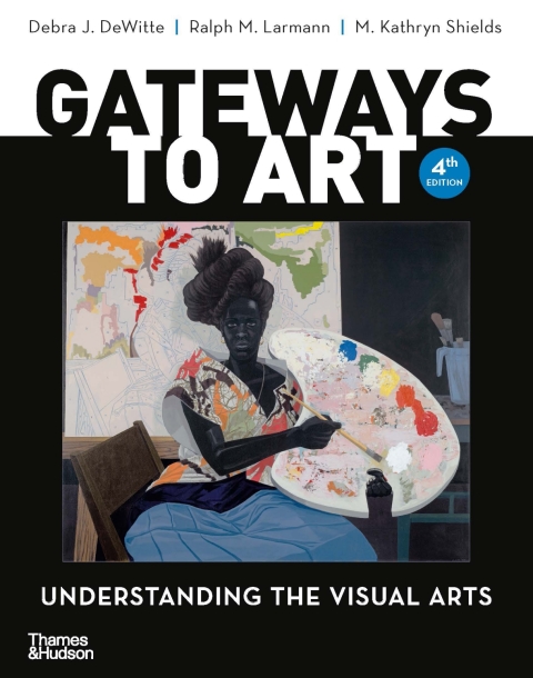 Gateways To Art: Understanding The Visual Arts