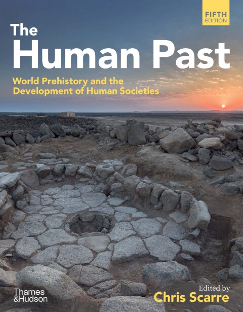 Cover image for book The Human Past: World Prehistory & the Development of Human Societies