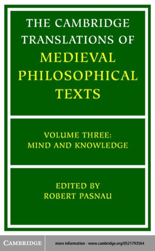 The Cambridge Translations of Medieval Philosophical Texts: Volume 3, Mind and Knowledge