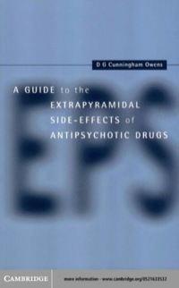 Cover image: A Guide to the Extrapyramidal Side Effects of Antipsychotic Drugs 9780521633536