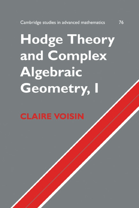 Cover image for book Hodge Theory and Complex Algebraic Geometry I: Volume 1