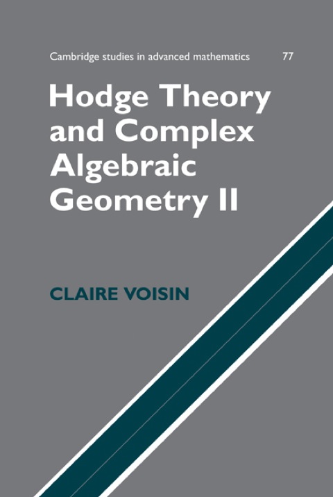 Cover image for book Hodge Theory and Complex Algebraic Geometry II: Volume 2