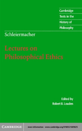 Schleiermacher: Lectures on Philosophical Ethics