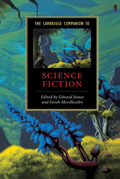 The Cambridge Companion to Science Fiction 