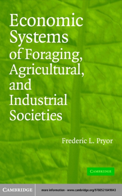Cover image for book Economic Systems of Foraging, Agricultural, and Industrial Societies