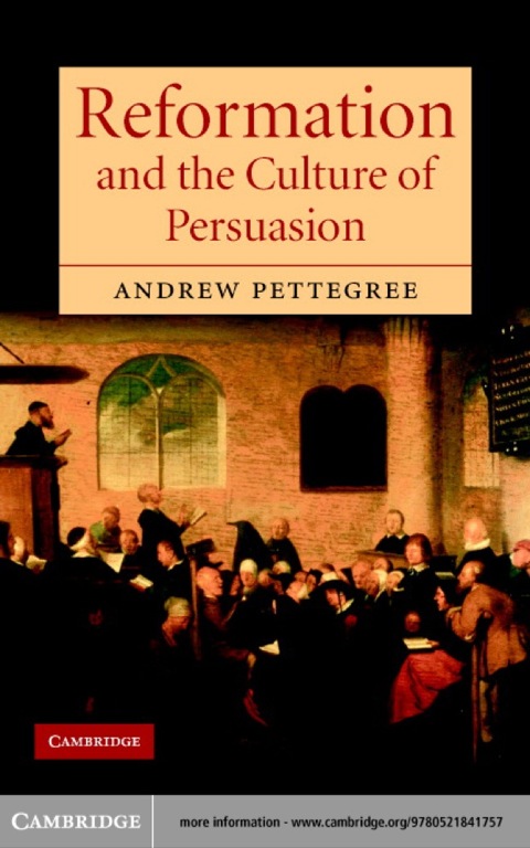 Cover image for book Reformation and the Culture of Persuasion