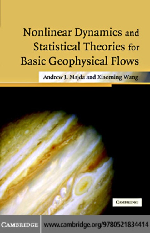 Nonlinear Dynamics and Statistical Theories for Basic Geophysical Flows 