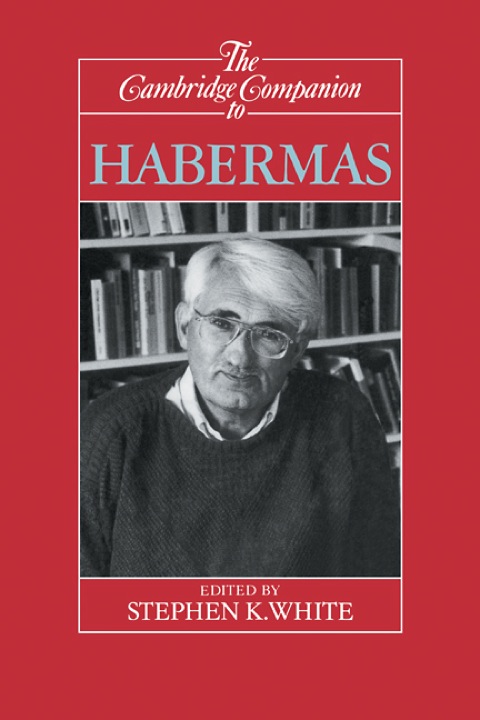 The Cambridge Companion to Habermas 