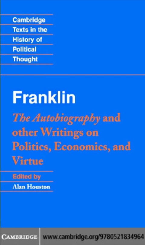 Cover image for book Franklin: The Autobiography and Other Writings on Politics, Economics, and Virtue