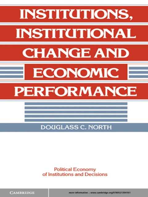 Institutions, Institutional Change and Economic Performance 