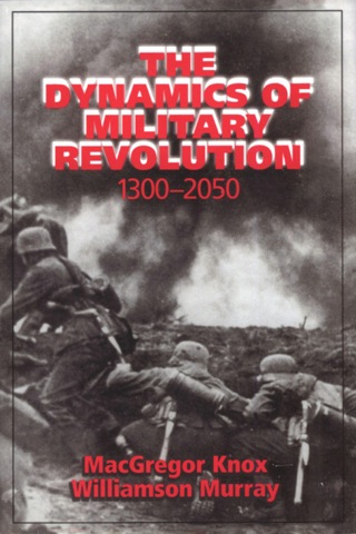 The Dynamics of Military Revolution, 1300–2050