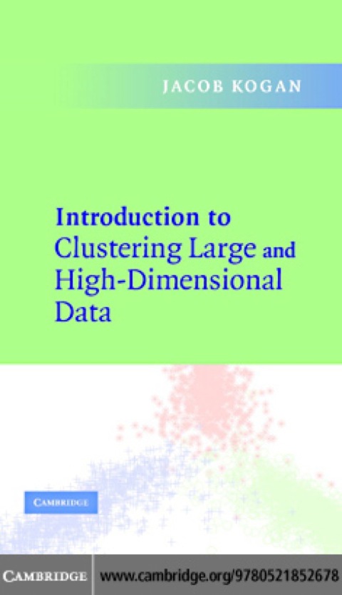 Cover image for book Introduction to Clustering Large and High-Dimensional Data