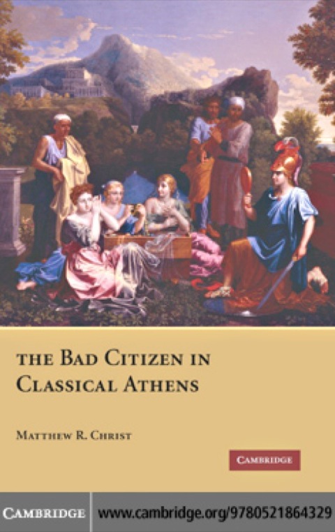 Cover image for book The Bad Citizen in Classical Athens