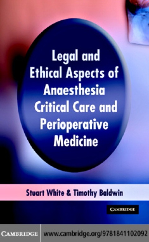 Cover image for book Legal and Ethical Aspects of Anaesthesia, Critical Care and Perioperative Medicine