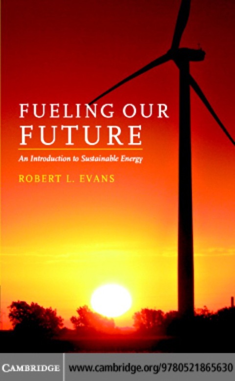 Cover image for book Fueling Our Future: An Introduction to Sustainable Energy