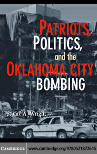 Patriots, Politics, and the Oklahoma City Bombing