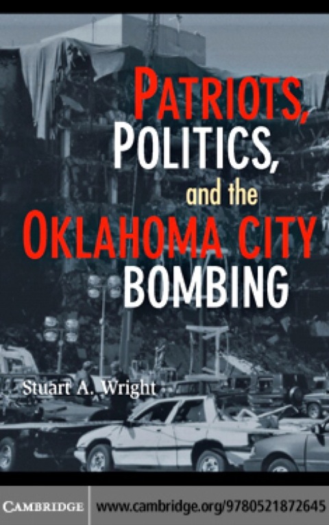 Patriots, Politics, and the Oklahoma City Bombing 