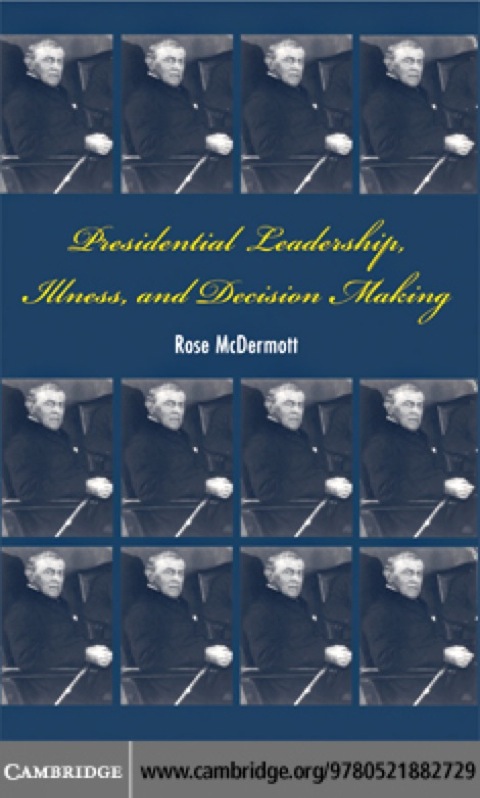 Cover image for book Presidential Leadership, Illness, and Decision Making
