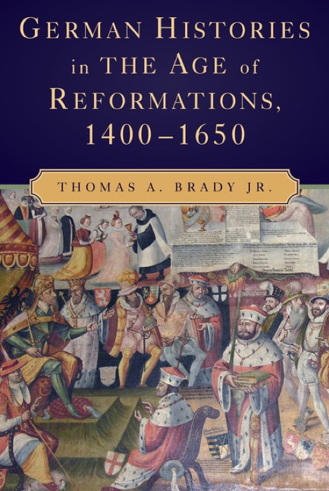 Cover image for book German Histories in the Age of Reformations, 1400–1650