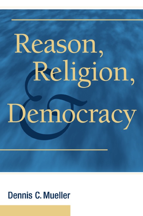 Cover image for book Reason, Religion, and Democracy