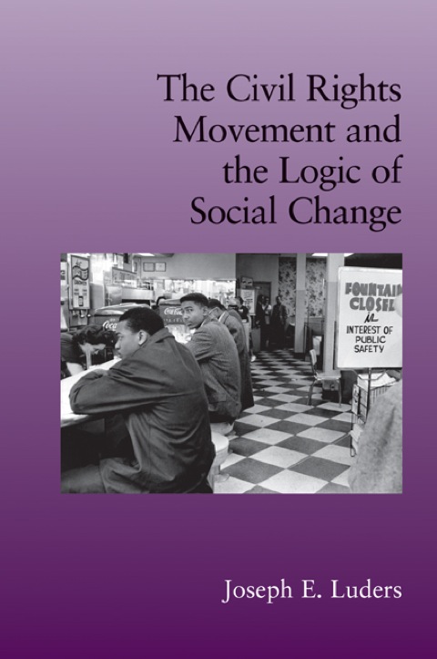 Cover image for book The Civil Rights Movement and the Logic of Social Change