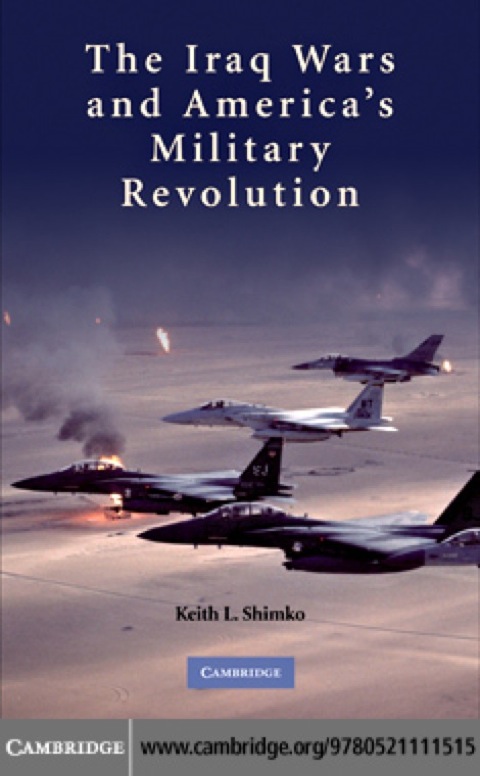 Cover image for book The Iraq Wars and America's Military Revolution