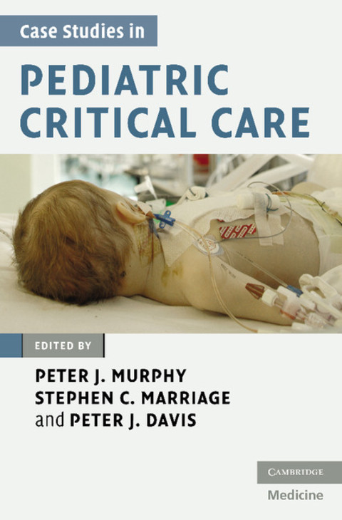 Case Studies in Pediatric Critical Care 