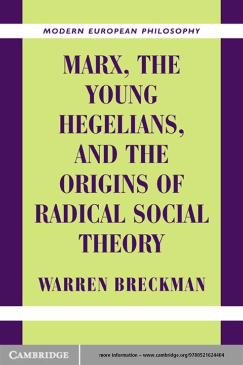 Cover image for book Marx, the Young Hegelians, and the Origins of Radical Social Theory