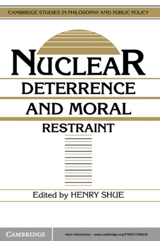 Nuclear Deterrence and Moral Restraint