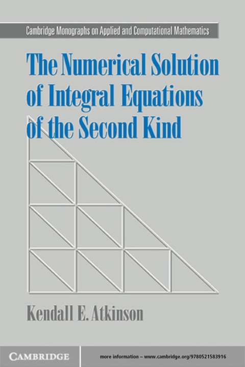Cover image for book The Numerical Solution of Integral Equations of the Second Kind