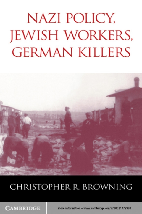 Nazi Policy, Jewish Workers, German Killers 