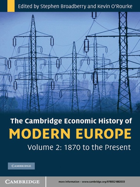 The Cambridge Economic History of Modern Europe: Volume 2, 1870 to the Present 