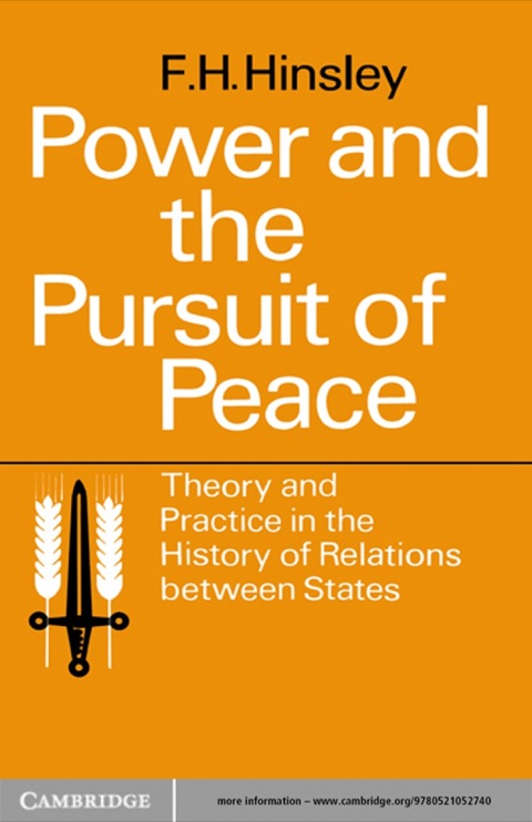Cover image for book Power and the Pursuit of Peace: Theory and Practice in the History of Relations Between States