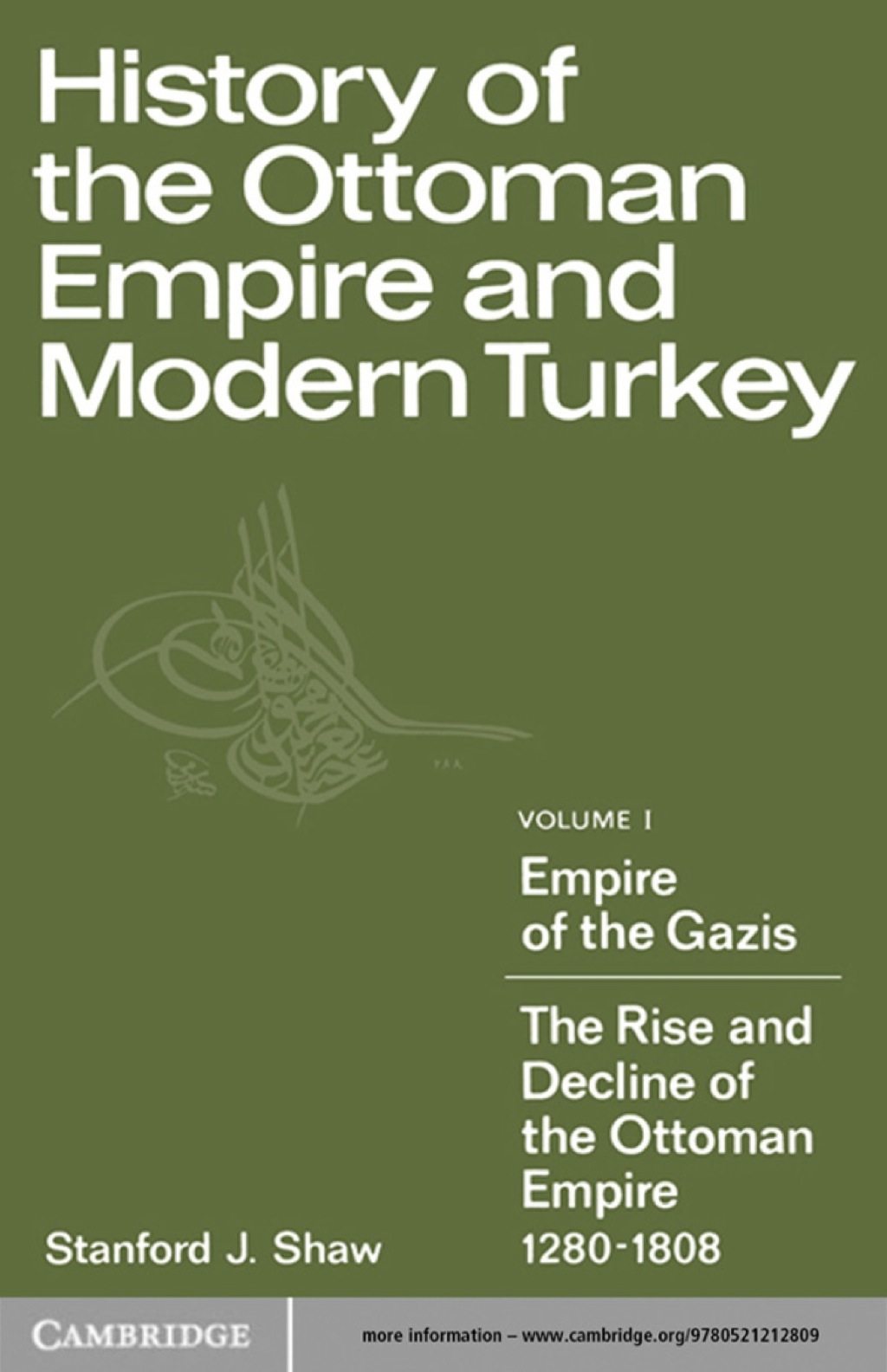 History of the Ottoman Empire and Modern Turkey: Volume 1  Empire of the Gazis: The Rise and Decline of the Ottoman Empir (eBook) - Stanford J. Shaw