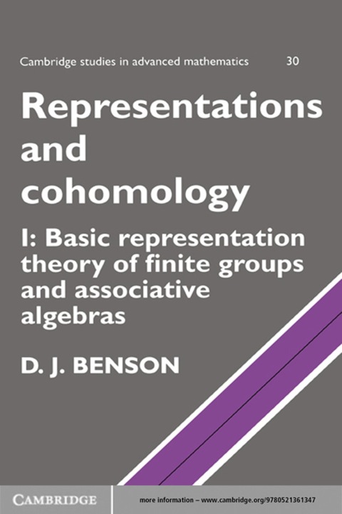 Cover image for book Representations and Cohomology: Volume 1, Basic Representation Theory of Finite Groups and Associative Algebras