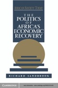 The Politics of Africa's Economic Recovery - Richard Sandbrook