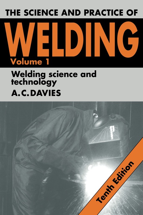 Cover image for book The Science and Practice of Welding: Volume 1