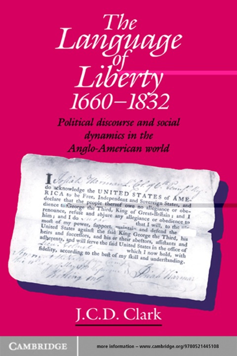 Cover image for book The Language of Liberty 1660–1832