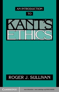 An Introduction To Kant's Ethics 1st Edition | 9780521467698 ...