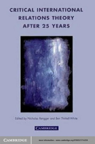 Critical International Relations Theory after 25 Years