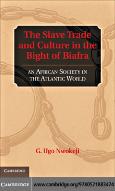 Cover image for book The Slave Trade and Culture in the Bight of Biafra