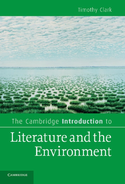 The Cambridge Introduction to Literature and the Environment 