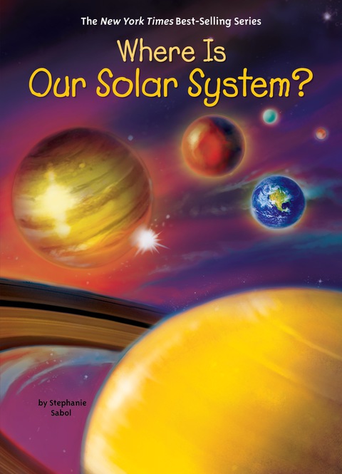 Cover image for book Where Is Our Solar System?