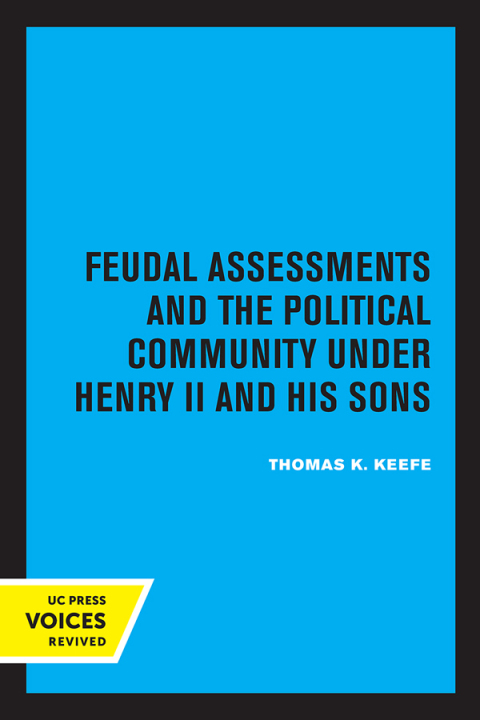 Cover image for book Feudal Assessments and the Political Community under Henry II and His Sons