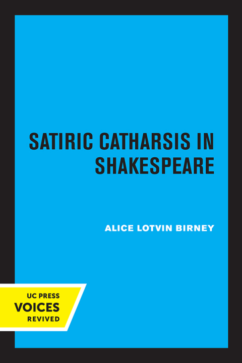 Cover image for book Satiric Catharsis in Shakespeare