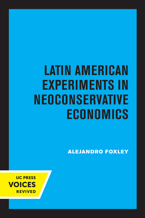 Cover image for book Latin American Experiments in Neoconservative Economics