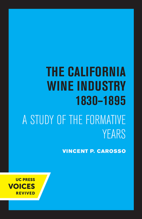 Cover image for book The California Wine Industry 1830–1895