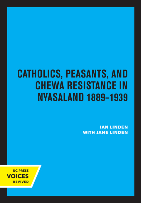 Cover image for book Catholics, Peasants, and Chewa Resistance in Nyasaland