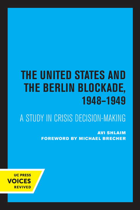 Cover image for book The United States and the Berlin Blockade 1948-1949