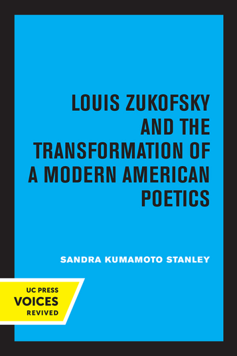 Cover image for book Louis Zukofsky and the Transformation of a Modern American Poetics